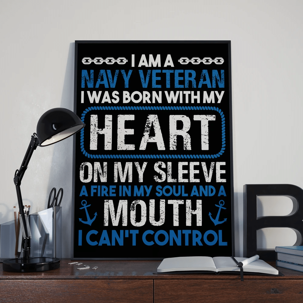 I Am A Navy Veteran I Was Born With My Heart 24x36 Poster - Spreadstores