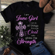 I Am June Girl I Can Do All Things Through Christ Who Gives Me Strength T-Shirt - Spreadstores