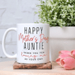 Happy Mother's Day Mug, Auntie Mug, Gift For Auntie, Thanking You For Loving Me As Your Own Mug, Auntie Gift - Spreadstores