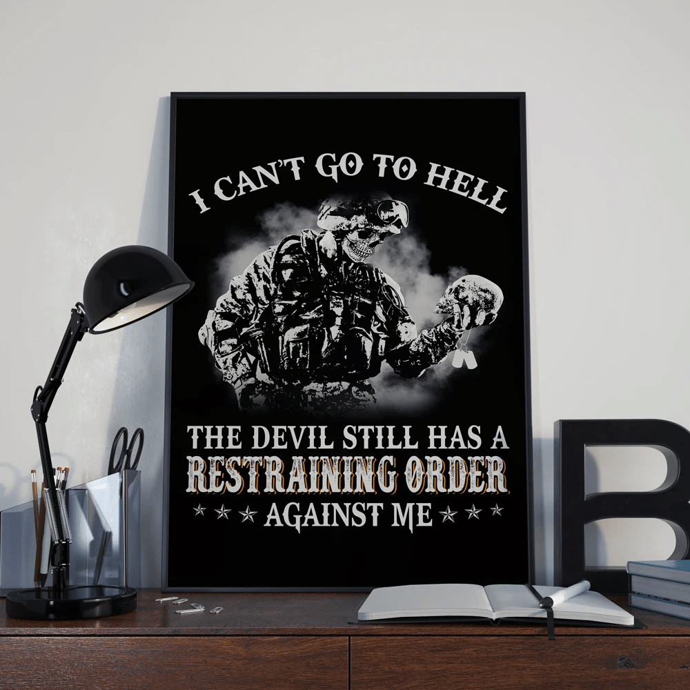 I Can't Go To Hell The Devil Still Has A Restraining Order Against Me 24x36 Poster - Spreadstores