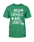 Irish Catholic And Crazy T-Shirt - Spreadstores