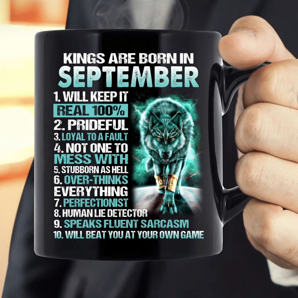 Kings Are Born In September Will Keep It Real 100% Mug - Spreadstores