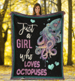 Just A Girl Who Loves Octopuses Octopus Fleece Blanket - Spreadstores