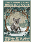 Koala Canvas Once Upon A Time There Was A Girl Who Really Loves Koalas Canvas - Spreadstores