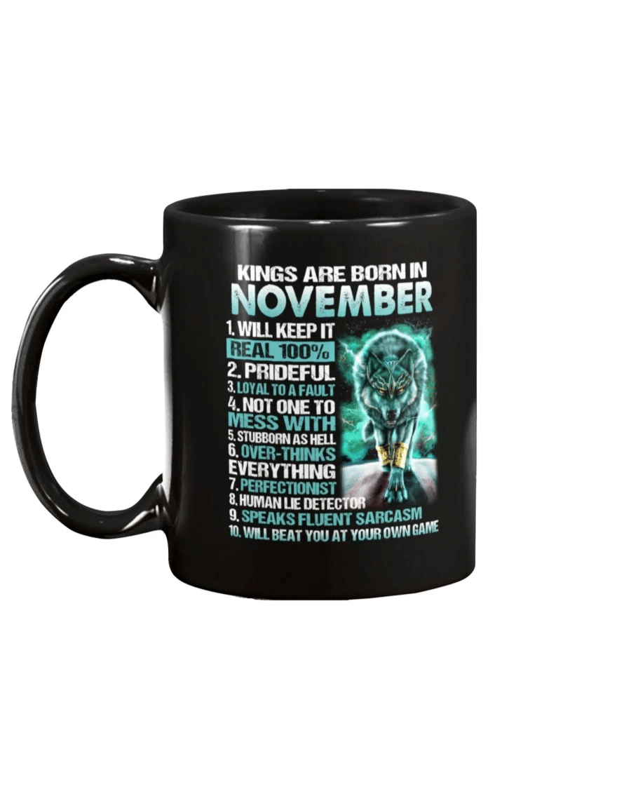 Kings Are Born In November Will Keep It Real 100% Mug - Spreadstores