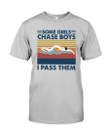 Swimming Shirt, Shirts With Sayings, Some Girls Chase Boys I Pass Them T-Shirt KM0807 - Spreadstores