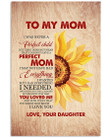 Sunflowers Mom Canvas, Mother's Day Gift, To My Mom I Was Never A Perfect Child Canvas, Special Gift For Mom From Daughter - Spreadstores