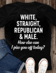 Shirts With Sayings, White Straight Republican Male T-Shirt KM2207 - Spreadstores