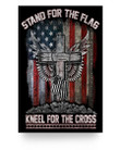 Stand For The Flag Kneel For The Cross Poster - Spreadstores