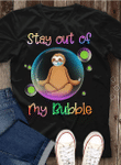 Stay Out Of My Bubble T-Shirt - Spreadstores