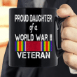 Proud Daughter Of A World War II Veteran US Military Mug - Spreadstores