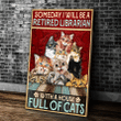 Retired Librarian - With A House Full Of Cats Matte Canvas - Spreadstores