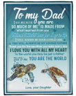 To My Dad Blanket, Father's Day Gifts For Dad, I Am Because You Are Turtle Fleece Blanket - Spreadstores