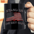 USA Flag Stand Up Or Get Out Patriotic Veterans Mug - Spreadstores