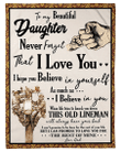 To My Daughter Never Forget That I Love You I Hope You Believe In Yourself Lineman Sherpa Blanket - Spreadstores