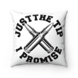 Veteran Pillow, Just The Tip I Promise House Pillow - Spreadstores