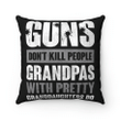 Veteran Pillow, Gift For Grandpa, Guns Don't Kill Grandpas With Pretty Granddaughters Do Grandpa, Papa Pillow - Spreadstores