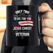 Veteran Mug, Only Two Defining Forces Have Ever Offered To Die For You Mug - Spreadstores