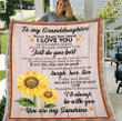 To My Granddaughter Never Forget How Much I Love You As You Grow Older, You Are My Sunshine Fleece Blanket - Spreadstores