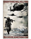 Veteran Canvas - Everything Will Kill You So Choose Something Fun Matte Canvas - Spreadstores