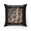 Veteran Pillow, Father's Day Gift For Dad, Hey Snowflake You Are Not Special Pillow - Spreadstores
