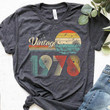 Vintage 1978 Birthday Gift Shirt V4, 43rd Birthday Vintage Shirt, Gift For Her For Him Unisex T-Shirt KM0904 - Spreadstores