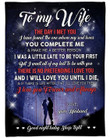 Wife Blanket, Gift For Wife, Anniversary Gift, To My Wife The Say I Met You Fleece Blanket - Spreadstores