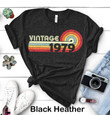 Vintage 1979 V3 Birthday Gifts For Him For Her Unisex T-Shirt KM0704 - Spreadstores