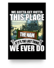 Vietnam Veteran - We Gotta Get Outta This Place The Nam 24x36 Poster - Spreadstores