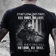 Veterans Shirt - Stay Low, Go Fast. Kill First, Die Last T-Shirt, Veteran's Day Gifts, Gift For Dad T-Shirt - Spreadstores