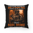 Veterans Pillow, Gift For Veteran's Day, Vietnam Veteran Agent Orange Hasn't Already Done Pillow - Spreadstores