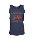 Veteran Shirt, USA Flag Stand Up Or Get Out Patriotic Veterans Tank - Spreadstores