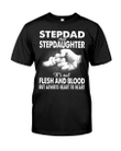 Veteran Shirt, Father's Day Shirt, Stepdad And Stepdaughter, It's Not Flesh And Blood T-Shirt KM2905 - Spreadstores