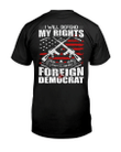 Veteran Shirt, I Will Defend My Rights Foreign & Democrat T-Shirt KM0308 - Spreadstores