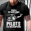Veteran Shirt, Pilots Fly Helicopter Classic T-Shirt, Father's Day Gift For Dad KM1204 - Spreadstores