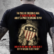 Veteran Shirt, Father's Day Shirt, The Price Of Freedom Is High T-Shirt KM2705 - Spreadstores