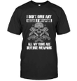 Veteran Shirt, Gun Shirt, I Don't Own Any Assault Weapons T-Shirt KM0207 - Spreadstores