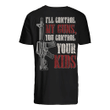 Veteran Shirt, Father's Day Shirt, I'll Control My Guns, You Control Your Kids T-Shirt KM2705 - Spreadstores