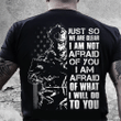 Veteran Shirt, Veteran Day Gift, Veterans Day Unisex T-Shirt, Just So We Are Clear I Am Not Afraid T-Shirt - Spreadstores
