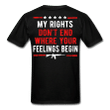 Veteran Shirt, Gun Shirt, My Rights Don't End Where Your Feelings Begin T-Shirt KM3006 - Spreadstores