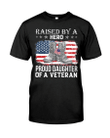 Veteran Shirt, Raised By A Hero Proud Daughter Of A Veteran T-Shirt - Spreadstores