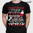 Veteran Shirt, Veteran's Day Gift, Well Taken Care Of By My Veteran T-Shirt KM0106 - Spreadstores