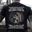 Veteran Shirt, Father's Day Shirt, I'd Give My Life To Protect My Family T-Shirt KM2705 - Spreadstores