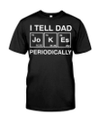 Veteran Shirt, Father's Day Shirt, Gifts For Dad, I Tell Dad Periodically T-Shirt KM2805 - Spreadstores