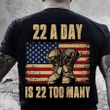 Veteran Shirt, Father's Day Shirt, 22 A Day Is 22 Too Many T-Shirt KM2805 - Spreadstores
