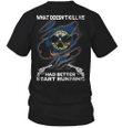 Veteran Shirt, Gun Shirt, What Doesn't Kill Me Had Better Start Running T-Shirt KM0307 - Spreadstores