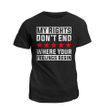Veteran Shirt, Dad Shirt, Gifts For Dad, My Rights Don't End Where Your Feelings Begin T-Shirt KM0906 - Spreadstores