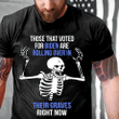 Veteran Shirt, Shirt With Sayings, Those That Voter For Biden Are Rolling Over In Their Graves T-Shirt KM2607 - Spreadstores