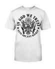Veteran Shirt, Funny Quote Shirt, ln God We Trust Guns Are Just Backup T-Shirt KM1606 - Spreadstores