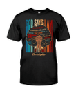 Custom Shirt, Black Woman Shirt, Black Queen Shirt, God Says I Am T-Shirt KM1407 - spreadstores